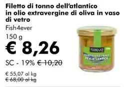 NaturaSì Filetto di tonno dell'atlantico in olio extravergine di oliva in vaso di vetro Fish4ever offerta