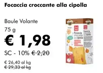 NaturaSì Focaccia croccante alla cipolla Baule Volante offerta