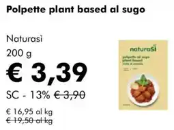 NaturaSì Polpette plant based al sugo Naturasì offerta