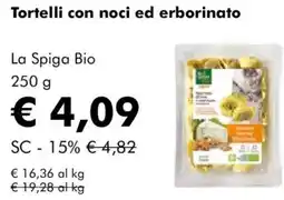 NaturaSì Tortelli con noci ed erborinato La Spiga Bio offerta
