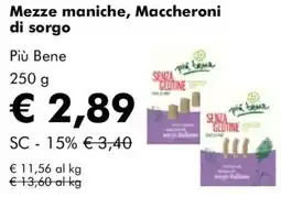 NaturaSì Mezze maniche, Maccheroni di sorgo Più Bene offerta