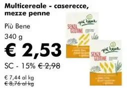 NaturaSì Multicereale - caserecce, mezze penne Più Bene offerta