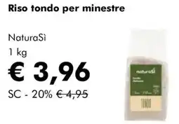 NaturaSì Riso tondo per minestre NaturaSì offerta