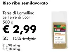NaturaSì Riso ribe semilavorato Terre di Lomellina Le Terre di Ecor offerta