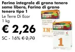 NaturaSì Farina integrale di grano tenero seme libero, Farina di grano tenero tipo 1 Le Terre Di Ecor offerta