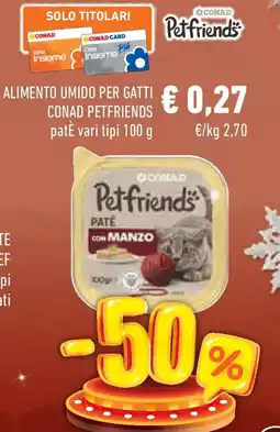 Conad Superstore Alimento umido per gatti conad petfriends patè offerta