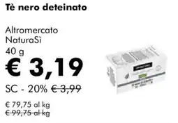NaturaSì Tè nero deteinato Altromercato NaturaSì offerta