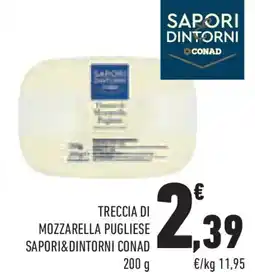 Conad Superstore Treccia di mozzarella pugliese SAPORI&DINTORNI CONAD offerta