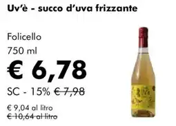 NaturaSì Uv'è - succo d'uva frizzante Folicello offerta