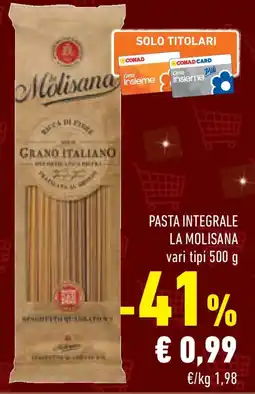 Conad Superstore Pasta integrale LA MOLISANA offerta