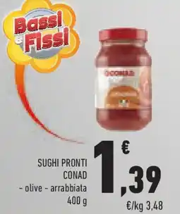 Conad Superstore Sughi pronti conad olive e arrabbiata offerta