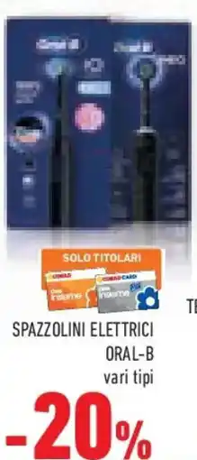 Conad Superstore Spazzolini elettrici ORAL-B offerta