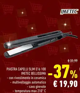 Conad Superstore PIASTRA CAPELLI SLIM E16 100 IMETEC BELLISSIMA offerta