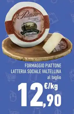 Conad Superstore Formaggio piattone latteria sociale valtellina offerta