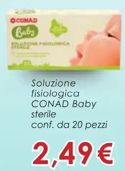 Conad Soluzione fisiologica CONAD Baby offerta