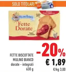 Conad Superstore FETTE BISCOTTATE MULINO BIANCO dorate e integrali offerta