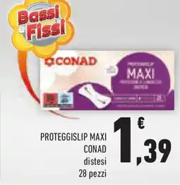 Conad Superstore Proteggislip maxi conad distesi offerta