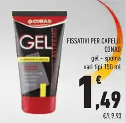 Conad Superstore Fissativi per capelli conad gel e spuma offerta