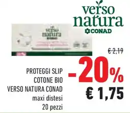Conad Superstore Proteggi slip cotone bio verso natura conad maxi distesi offerta