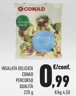 Conad Superstore Insalata delicata CONAD PERCORSO QUALITÀ offerta