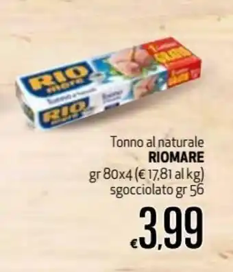 Maxi Supermercati Riomare Tonno al naturale 80gr x 4, sgocciolato 56gr offerta
