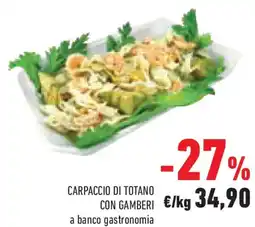 Conad Superstore Carpaccio di totano con gamberi a banco gastronomia offerta