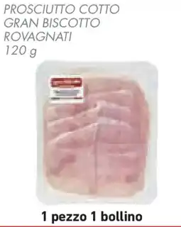 Conad Superstore Prosciutto cotto gran biscotto ROVAGNATI offerta