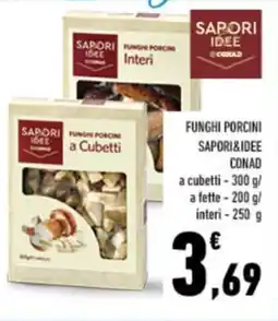 Conad City Funghi porcini SAPORI&IDEE CONAD offerta