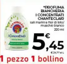 Conad City Profuma biancheria i concentrati CHANTECLAIR offerta