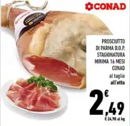 Conad City Prosciutto di san daniele d.o.p. stagionatura minima 16 mesi SAPORI&DINTORNI CONAD offerta