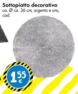 Tedi Sottopiatto decorativo offerta