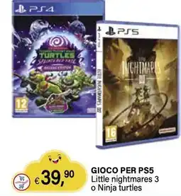 Il Gigante Gioco per PS5 little nightmares 3 o ninja turtles offerta