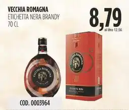 Carico Cash & Carry Vecchia romagna etichetta nera brandy offerta