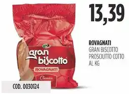 Carico Cash & Carry Rovagnati gran biscotto prosciutto cotto offerta