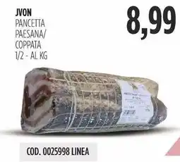 Carico Cash & Carry Jvon pancetta paesana/ coppata 1/2 offerta