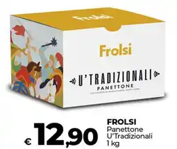 Ipercoop FROLSI Panettone U'Tradizionali offerta