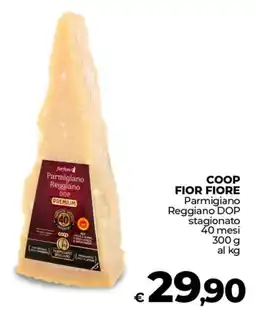 Ipercoop COOP FIOR FIORE Parmigiano Reggiano DOP stagionato 40 mesi offerta