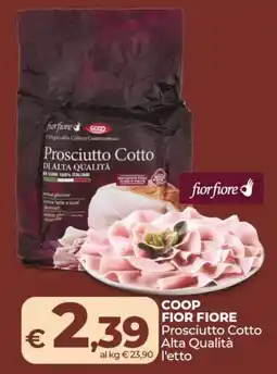 Ipercoop COOP FIOR FIORE Prosciutto Cotto Alta Qualità offerta