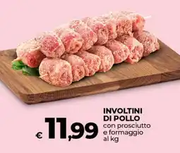 Ipercoop INVOLTINI DI POLLO con prosciutto e formaggio offerta