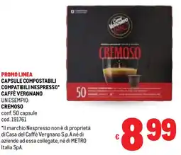 Metro Capsule compostabili compatibili nespresso caffè vergnano cremoso offerta