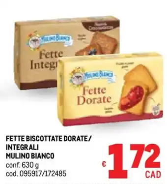 Metro Fette biscottate dorate/ integrali MULINO BIANCO offerta