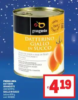 Metro Datterini grangusto giallo in succo offerta