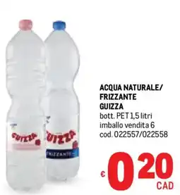 Metro Acqua naturale/ frizzante GUIZZA offerta