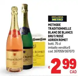 Metro Methode traditionnelle blanc de blancs brut/rosé ADRIEN ROMET offerta