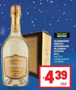 Metro Valdobbiadene prosecco superiore docg millesimato extra dry SALA offerta