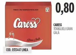 Carico Cash & Carry Caress tovaglioli gran galà offerta
