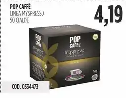 Carico Cash & Carry Pop caffè linea myspresso 50 cialde offerta