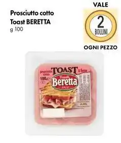 Galassia Prosciutto cotto Toast BERETTA offerta