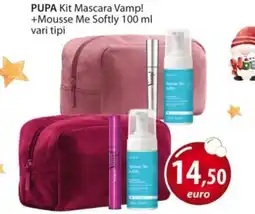 Acqua & Sapone PUPA Kit Mascara Vamp! +Mousse Me Softly offerta