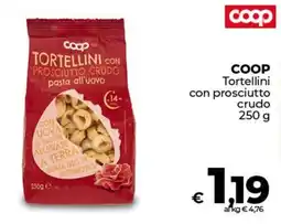 Ipercoop COOP Tortellini con prosciutto crudo offerta
